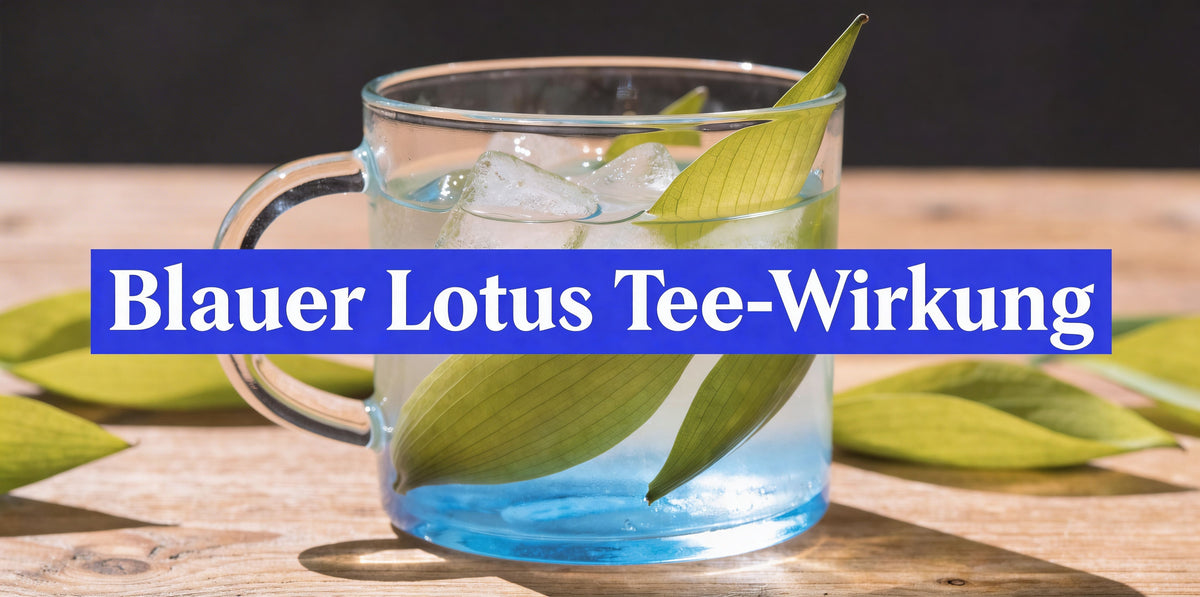 Blauer Lotus Tee Wirkung: Effekte & Anwendung 2026